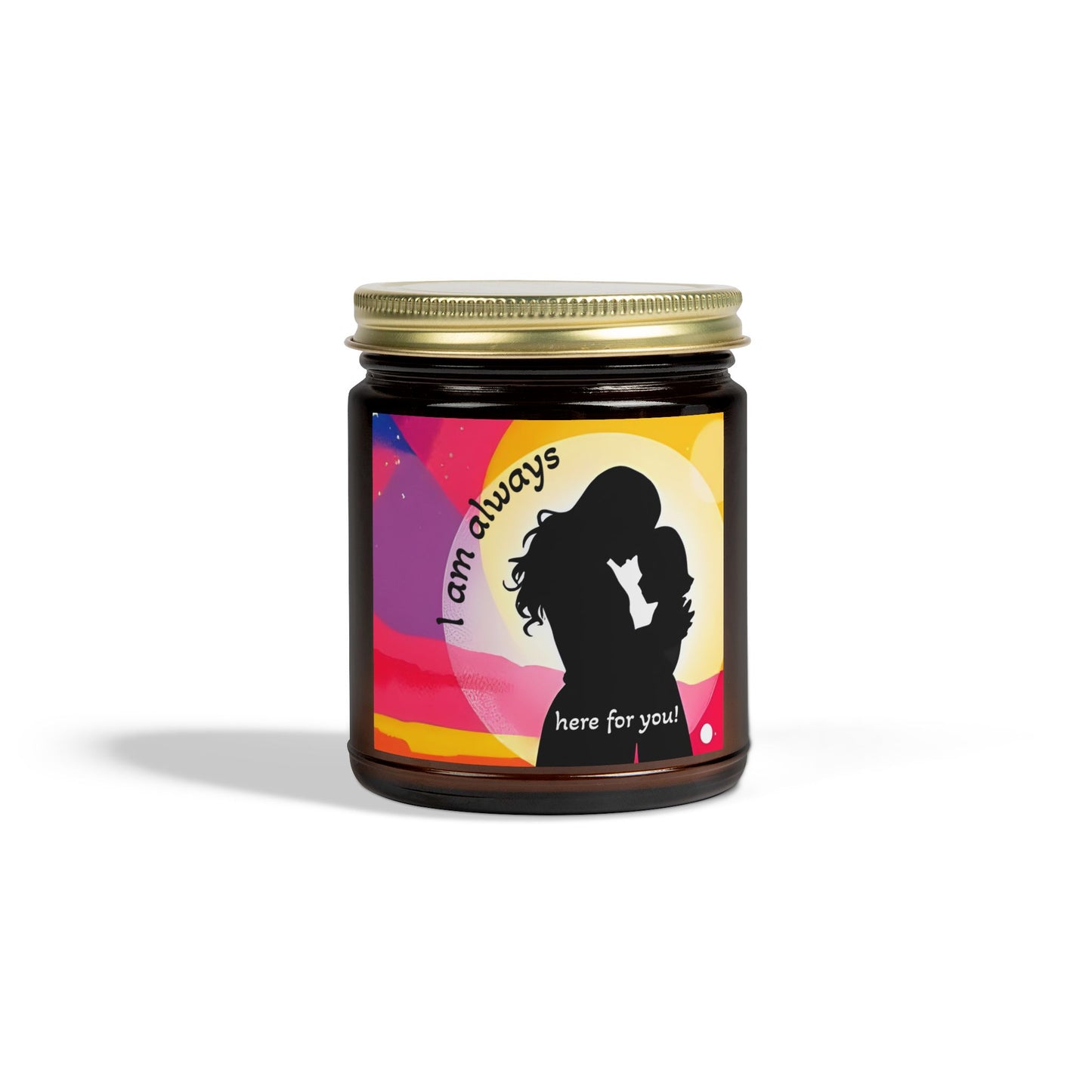 Scented Candle - "I Am Always Here For You" - Coconut Apricot Wax (4oz, 9oz)