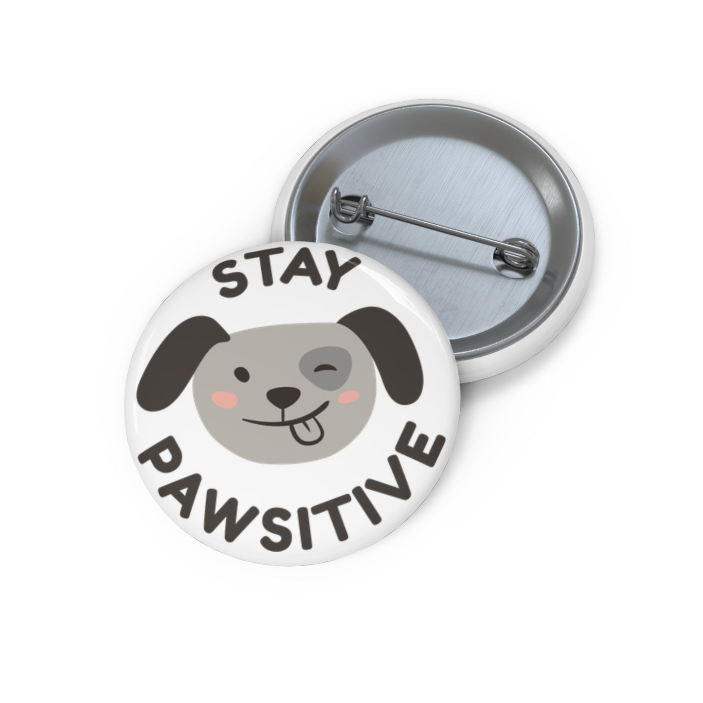 Pin Button - 'Stay Pawsitive'