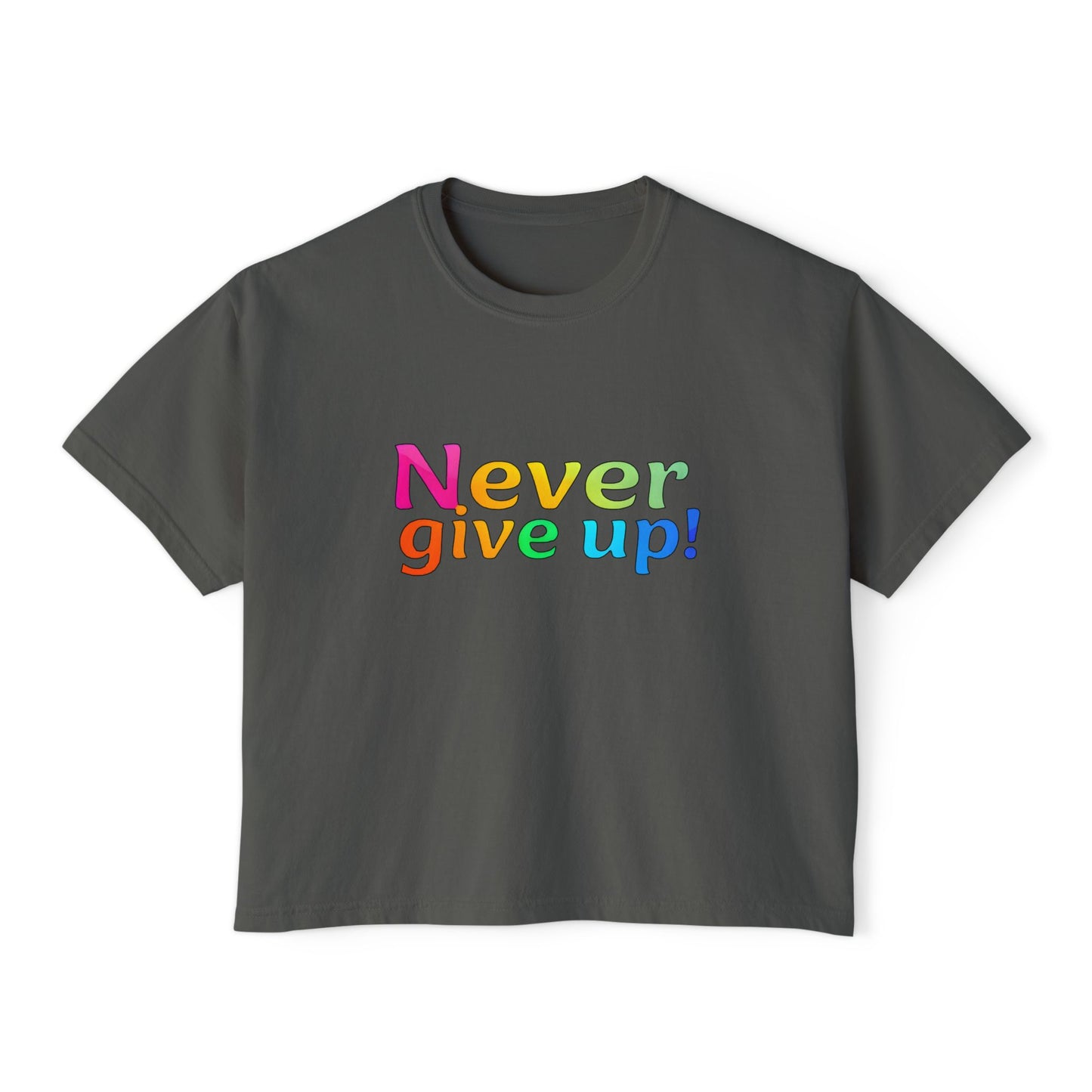 Womens Boxy Tee - 'Never Give Up' Design