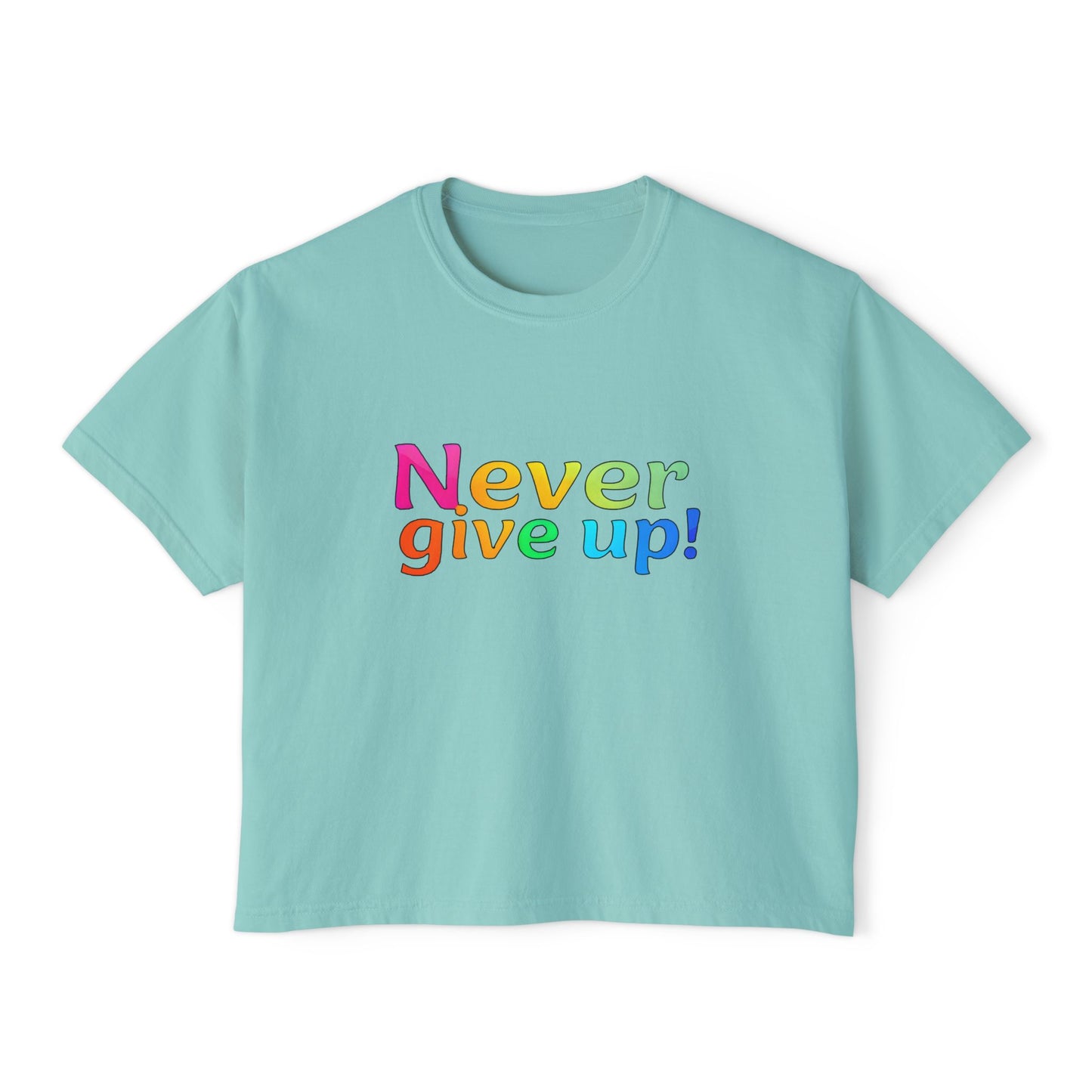 Womens Boxy Tee - 'Never Give Up' Design