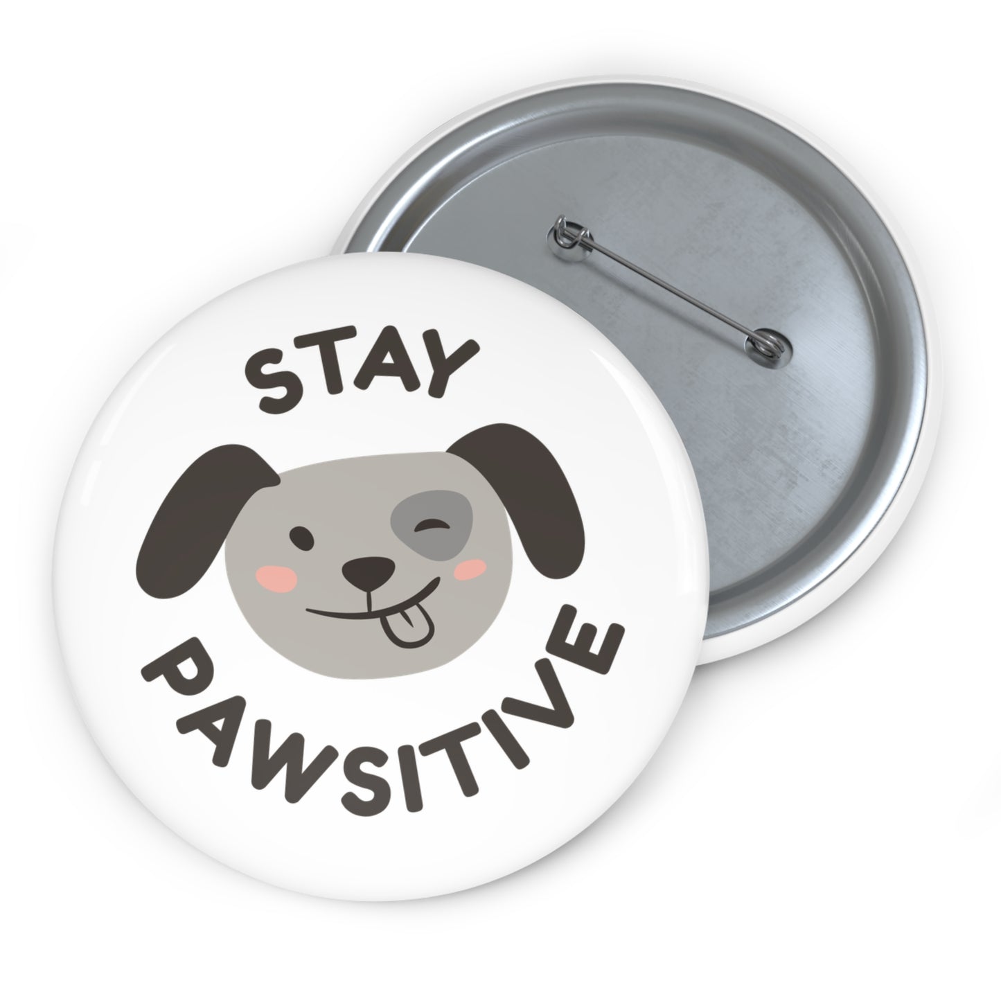 Pin Button - 'Stay Pawsitive'