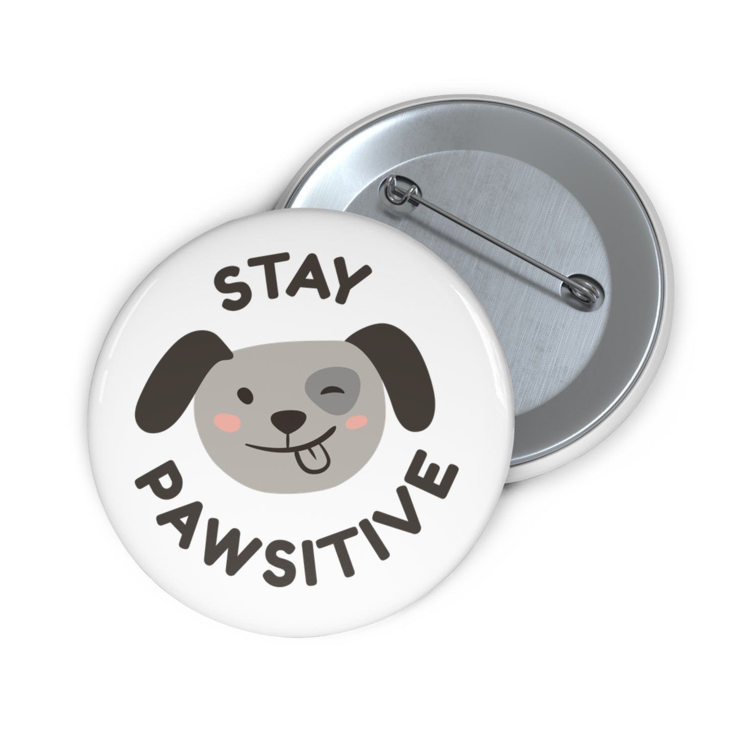 Pin Button - 'Stay Pawsitive'