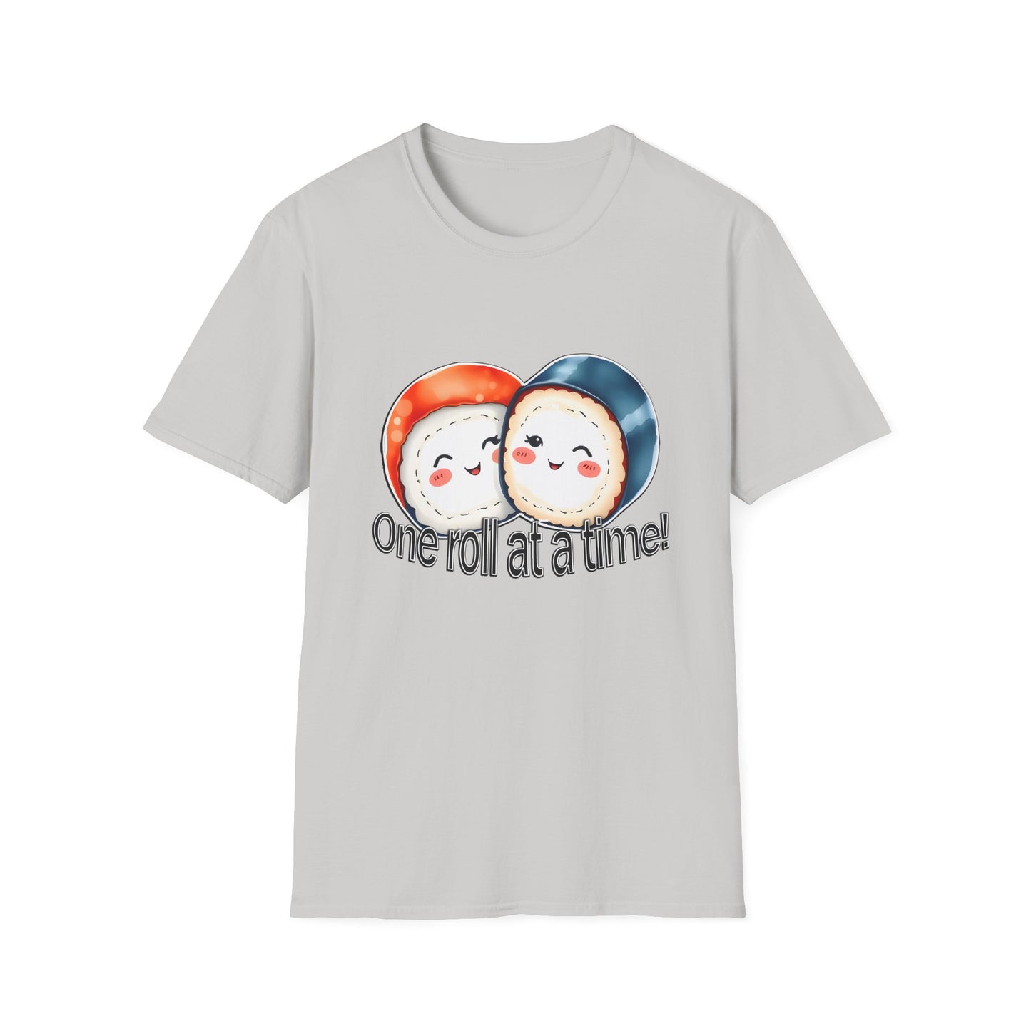 Unisex Softstyle Tee - "One Roll at a Time" -  Cute Sushi T-Shirt for Food Lovers
