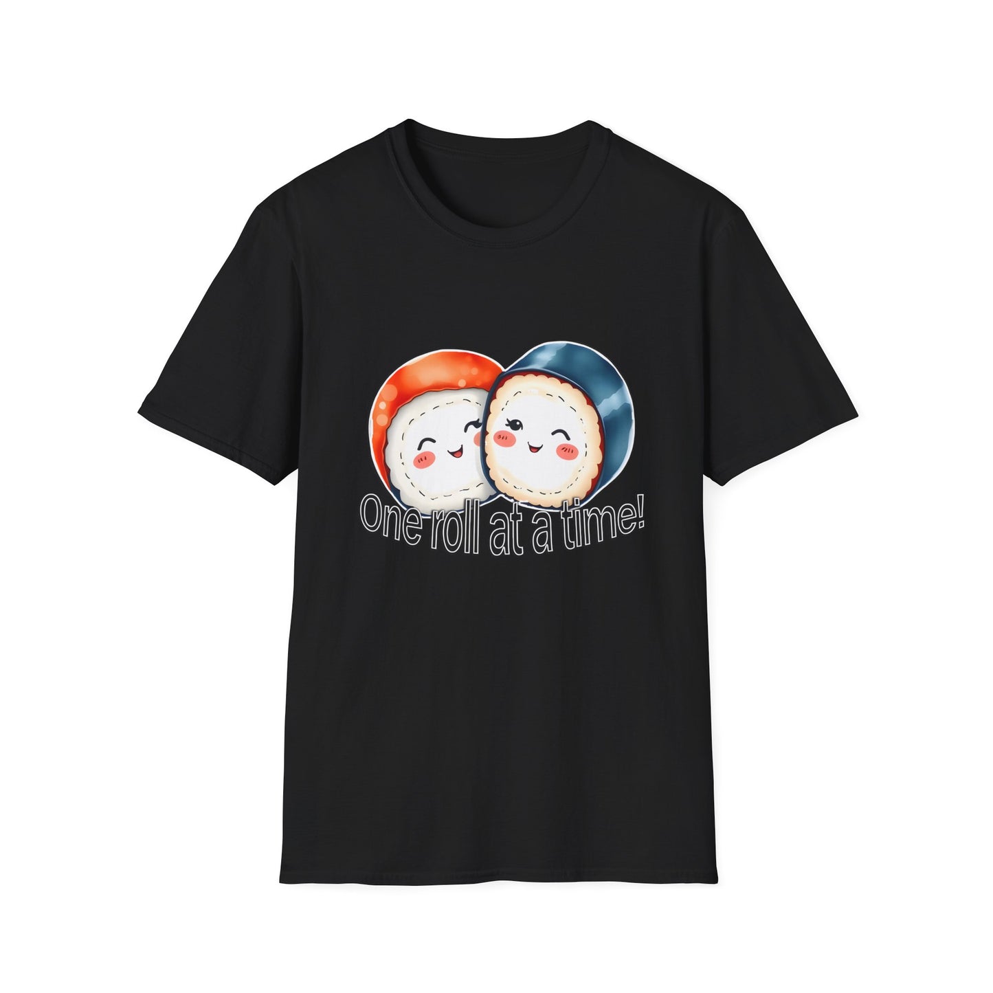 Unisex Softstyle Tee - "One Roll at a Time" -  Cute Sushi T-Shirt for Food Lovers