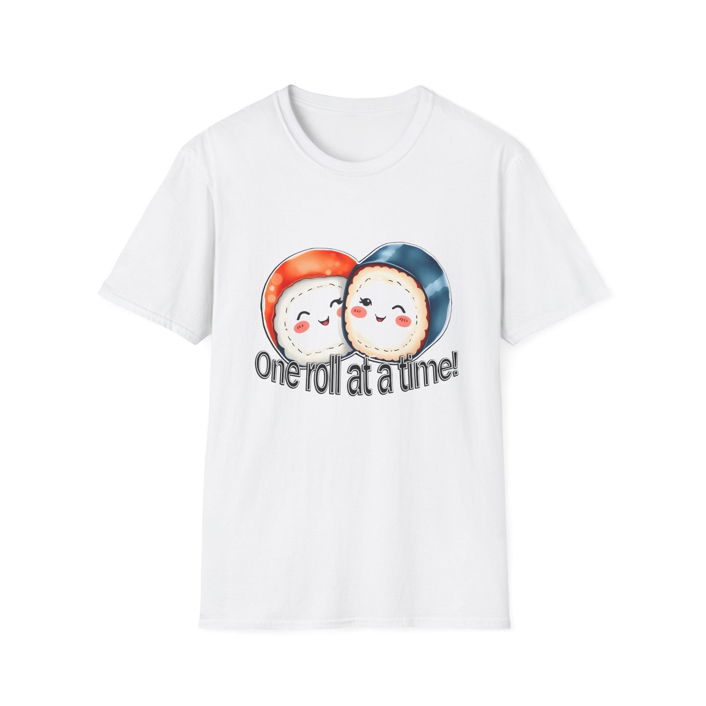 Unisex Softstyle Tee - "One Roll at a Time" -  Cute Sushi T-Shirt for Food Lovers