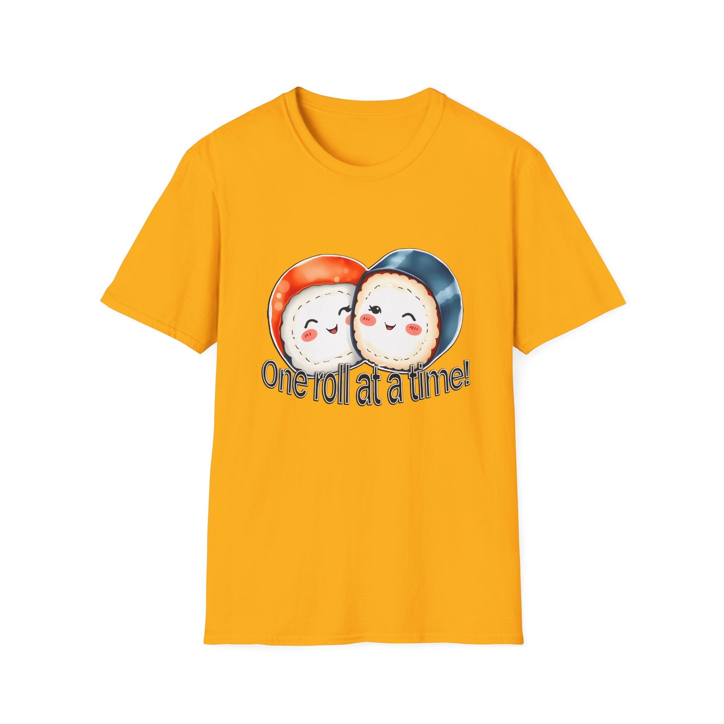 Unisex Softstyle Tee - "One Roll at a Time" -  Cute Sushi T-Shirt for Food Lovers