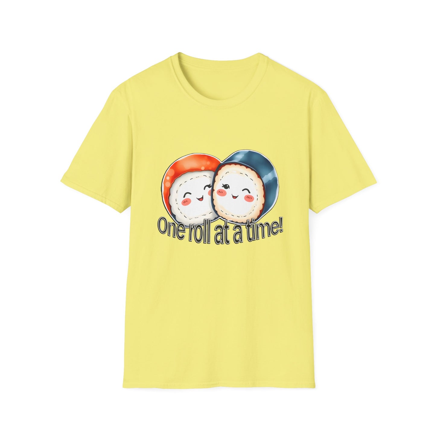 Unisex Softstyle Tee - "One Roll at a Time" -  Cute Sushi T-Shirt for Food Lovers