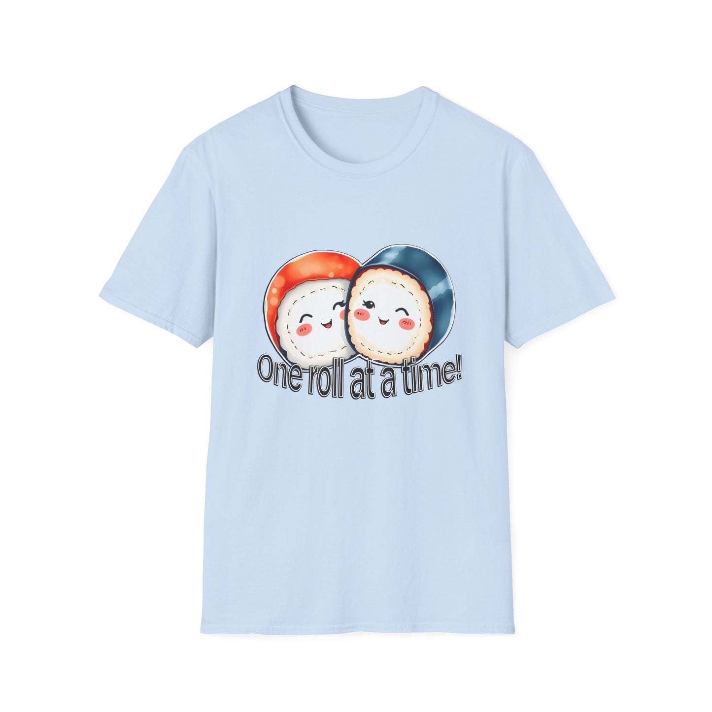 Unisex Softstyle Tee - "One Roll at a Time" -  Cute Sushi T-Shirt for Food Lovers