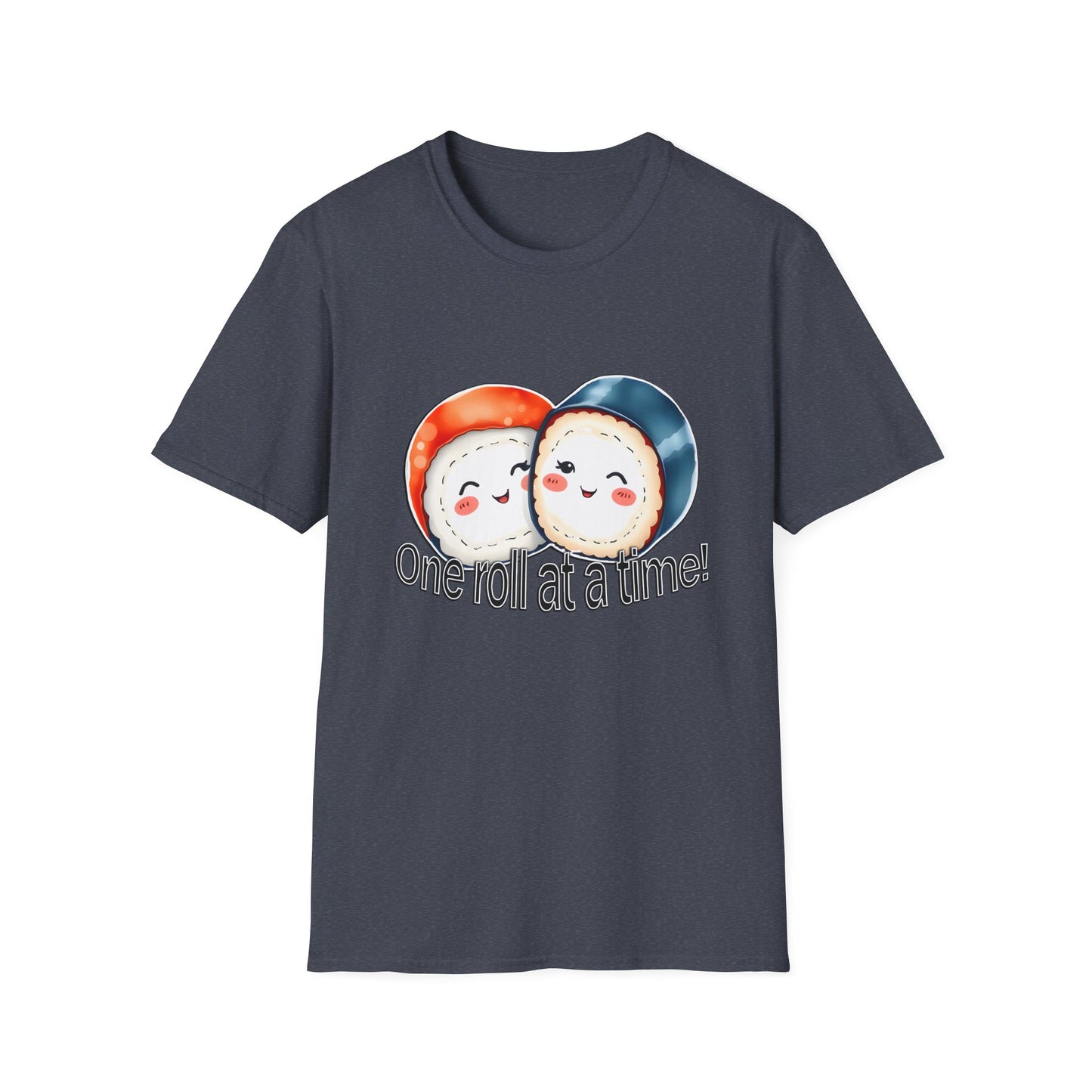 Unisex Softstyle Tee - "One Roll at a Time" -  Cute Sushi T-Shirt for Food Lovers