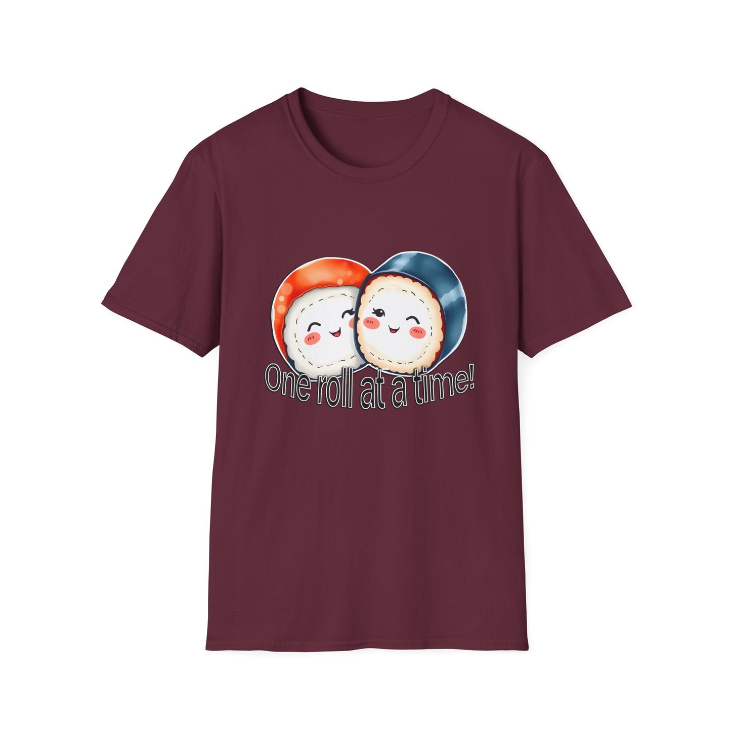 Unisex Softstyle Tee - "One Roll at a Time" -  Cute Sushi T-Shirt for Food Lovers