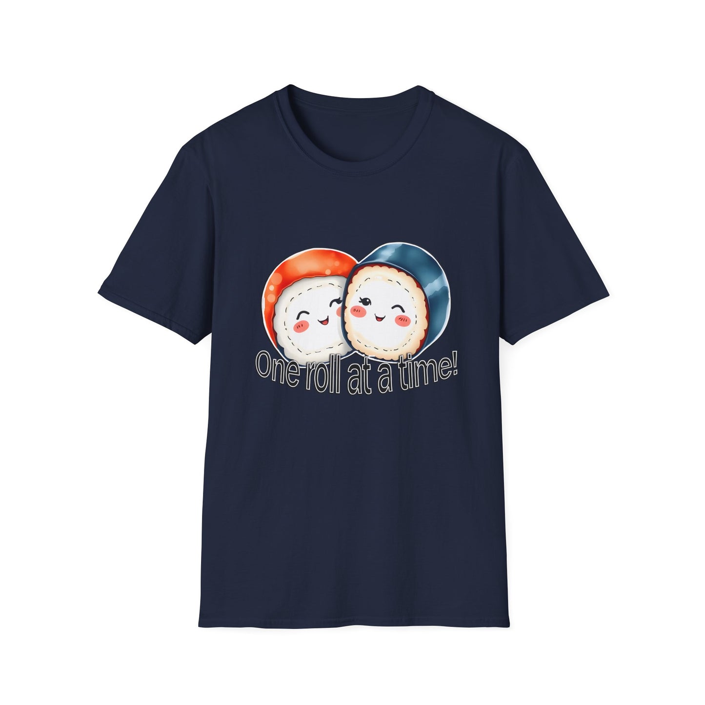 Unisex Softstyle Tee - "One Roll at a Time" -  Cute Sushi T-Shirt for Food Lovers