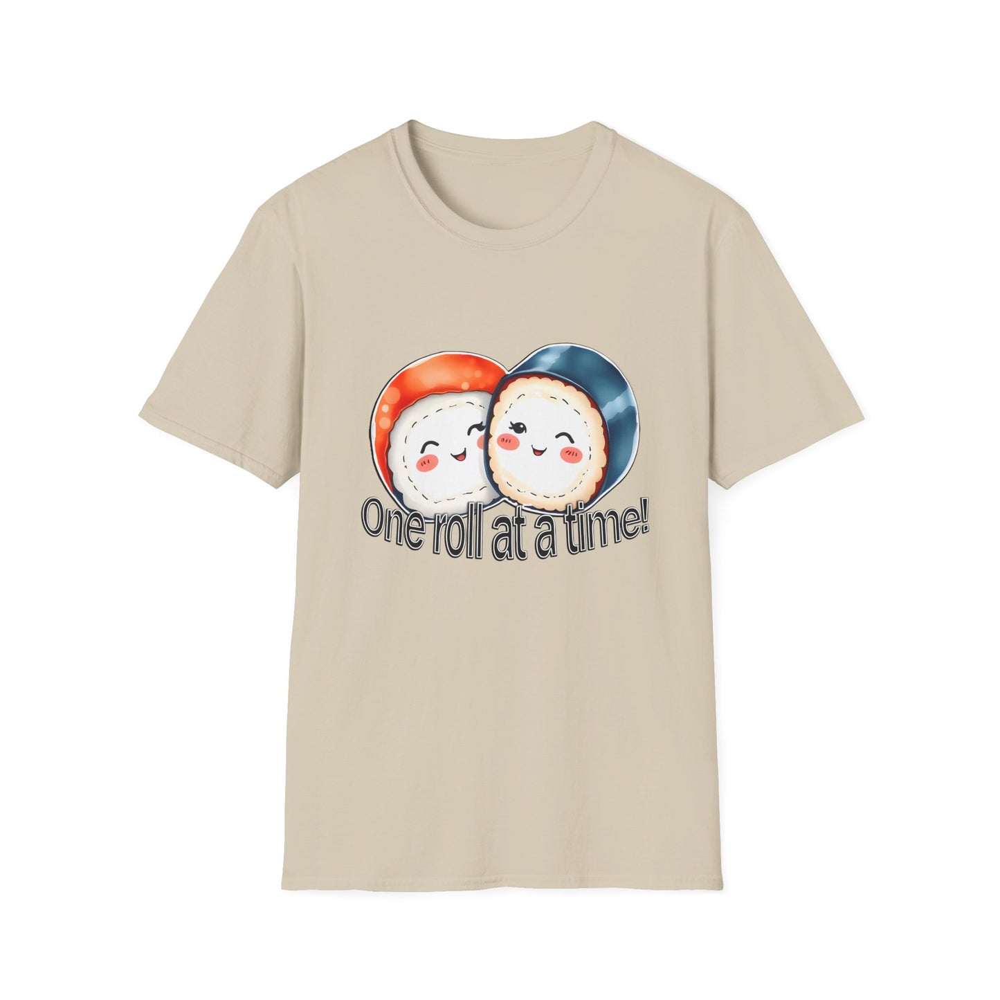 Unisex Softstyle Tee - "One Roll at a Time" -  Cute Sushi T-Shirt for Food Lovers