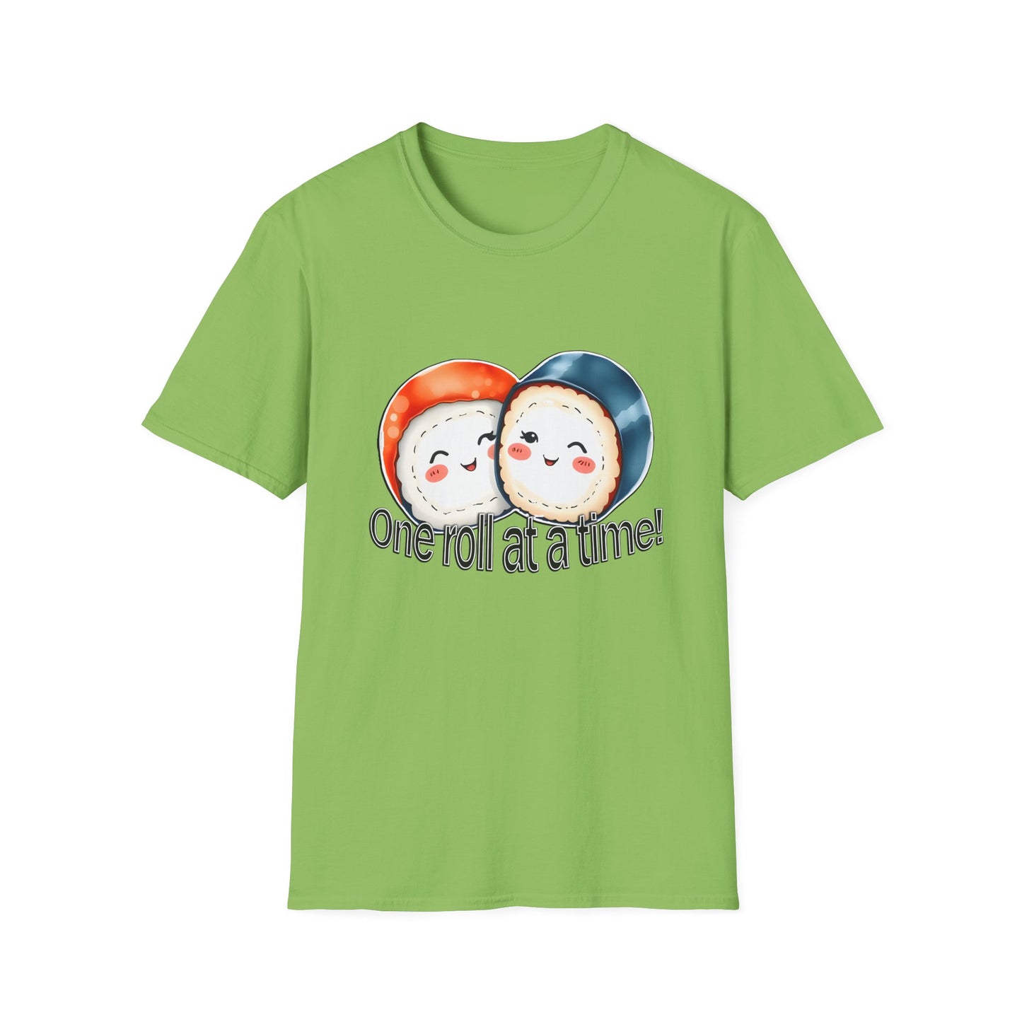 Unisex Softstyle Tee - "One Roll at a Time" -  Cute Sushi T-Shirt for Food Lovers